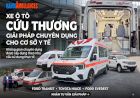 Xe ô tô cứu thương – Giải pháp chuyên dụng cho cơ sở y tế